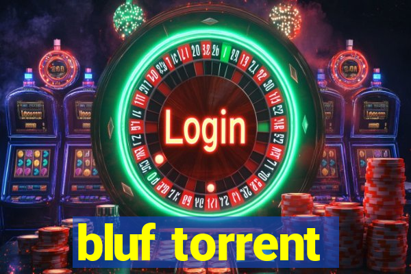 bluf torrent